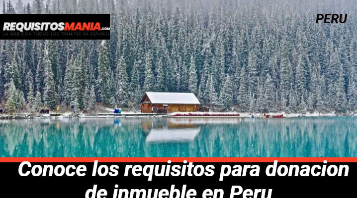 Requisitos para Donación de Inmueble Perú			