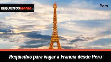 Requisitos para viajar a Francia desde Perú 