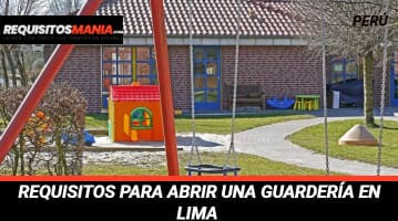 Requisitos para abrir una Guardería en Lima