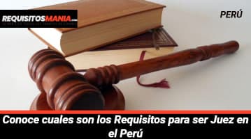Requisitos para ser Juez en el Perú 