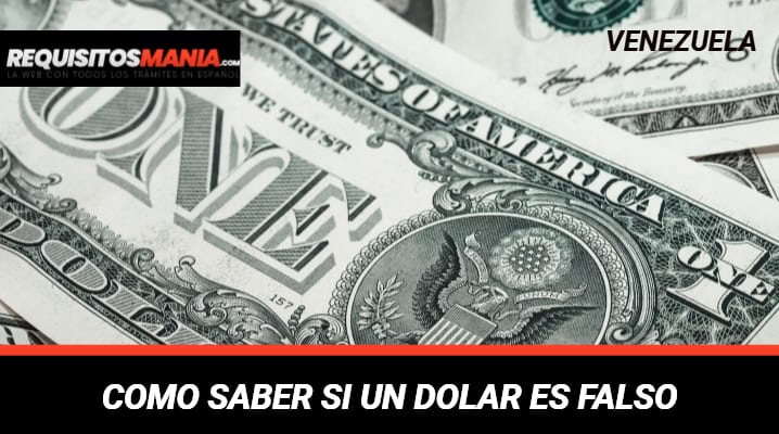 Como saber si un Dólar es falso