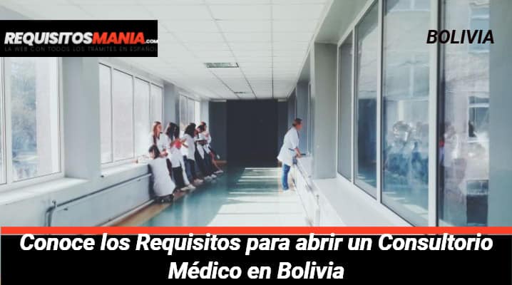Requisitos para abrir un Consultorio Médico en Bolivia