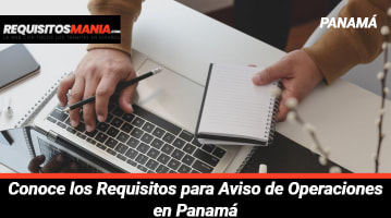 Requisitos para Aviso de Operaciones en Panamá 