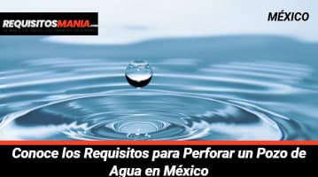 Requisitos para Perforar un Pozo de Agua en México 