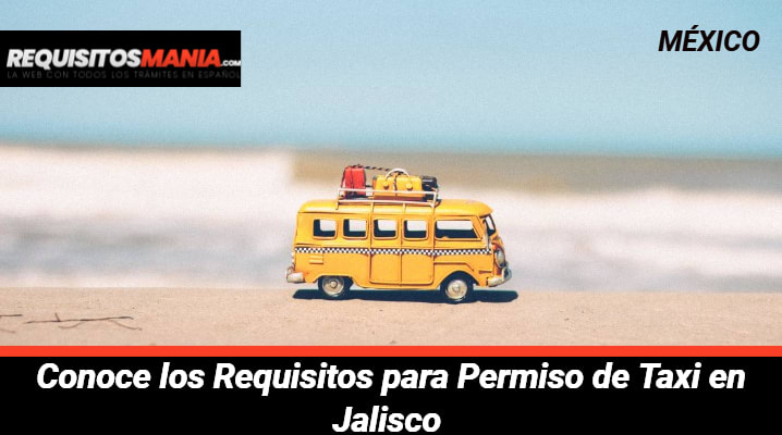 Requisitos para Permiso de Taxi en Jalisco 