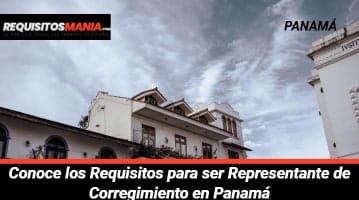 Requisitos para ser Representante de Corregimiento en Panamá 