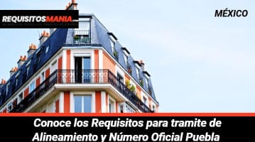 Requisitos para tramite de Alineamiento y Número Oficial Puebla