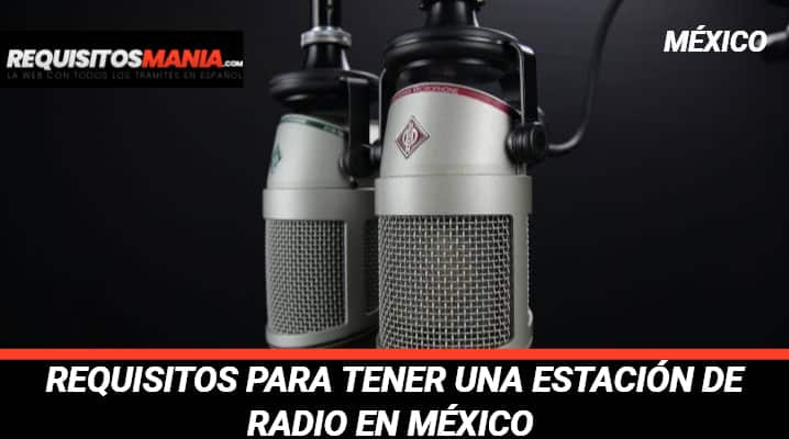 Requisitos para tener una Estación de Radio en México