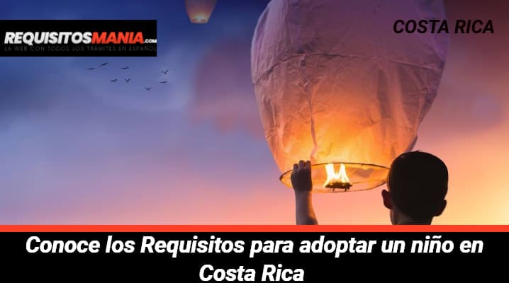 Requisitos para adoptar a un niño en Costa Rica 