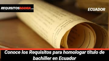 Requisitos para homologar título de bachiller en Ecuador 