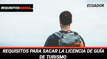 Requisitos para sacar la licencia de guía de turismo en Ecuador 