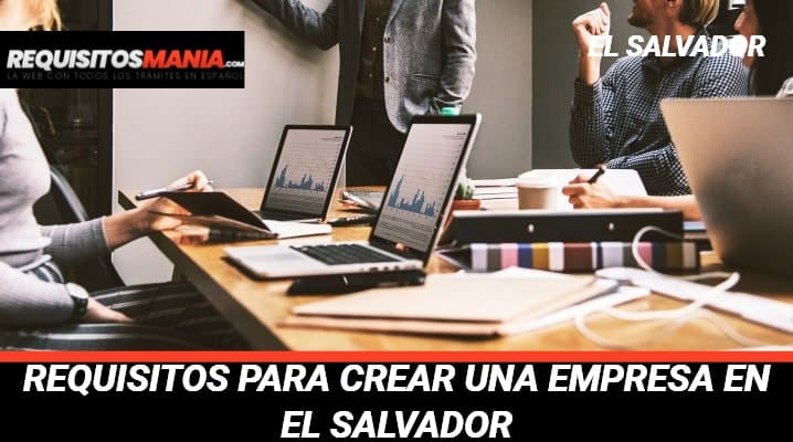 Requisitos para crear una empresa en El Salvador
