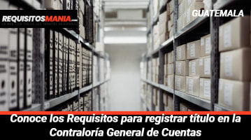 Requisitos para registrar título en la Contraloría General de Cuentas 			 			