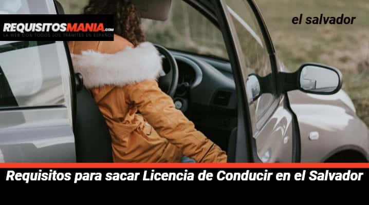 Requisitos para sacar Licencia de Conducir en el Salvador 