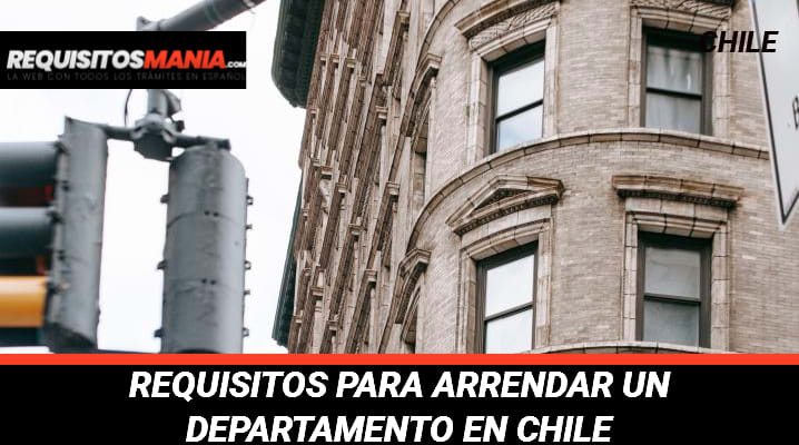 Requisitos para arrendar un departamento en Chile: Qué es arrendar, tipos de arriendos y cómo arrendar un departamento